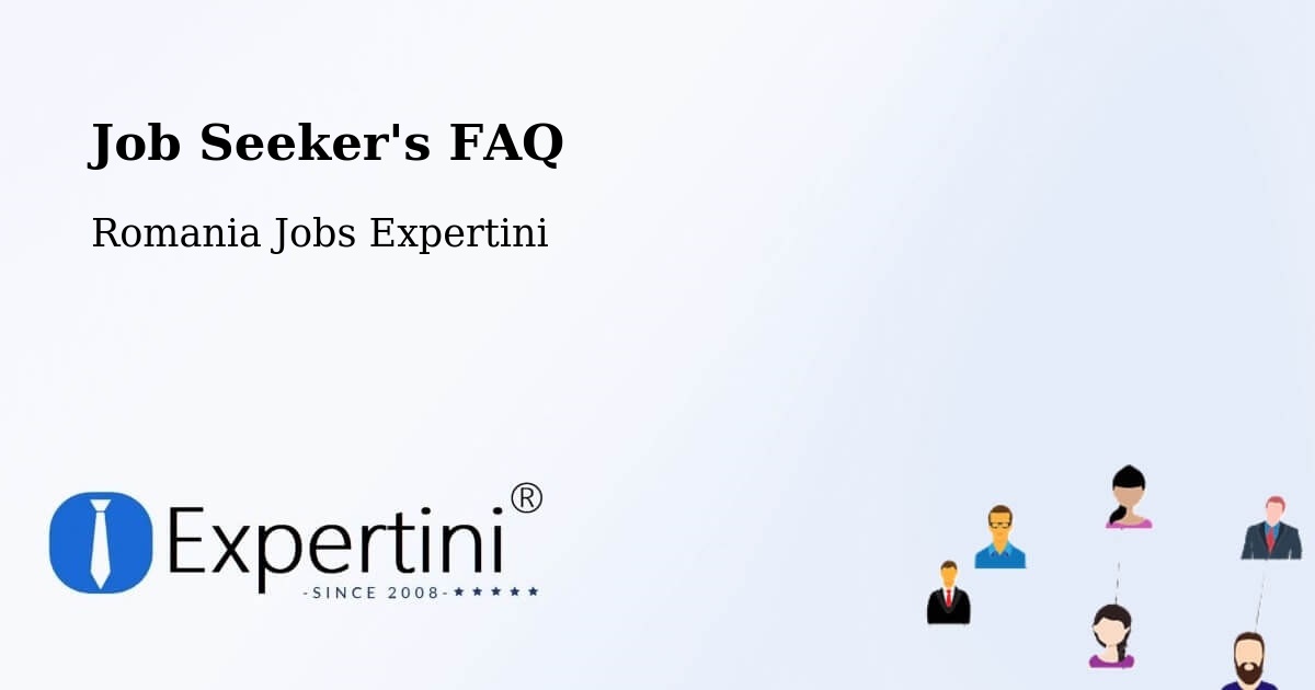 Job Seeker FAQ – Maiad - Romania Jobs Expertini