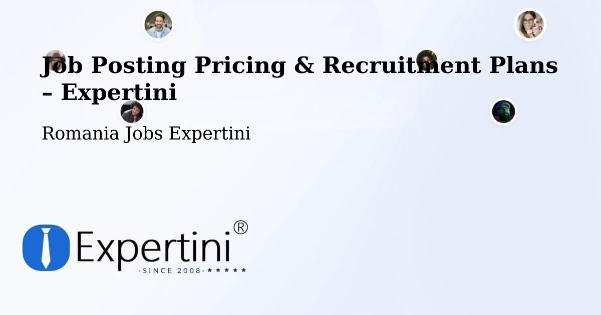 Job Posting Pricing & Recruitment Plans – Maiad - Maiad, Romania Jobs Expertini